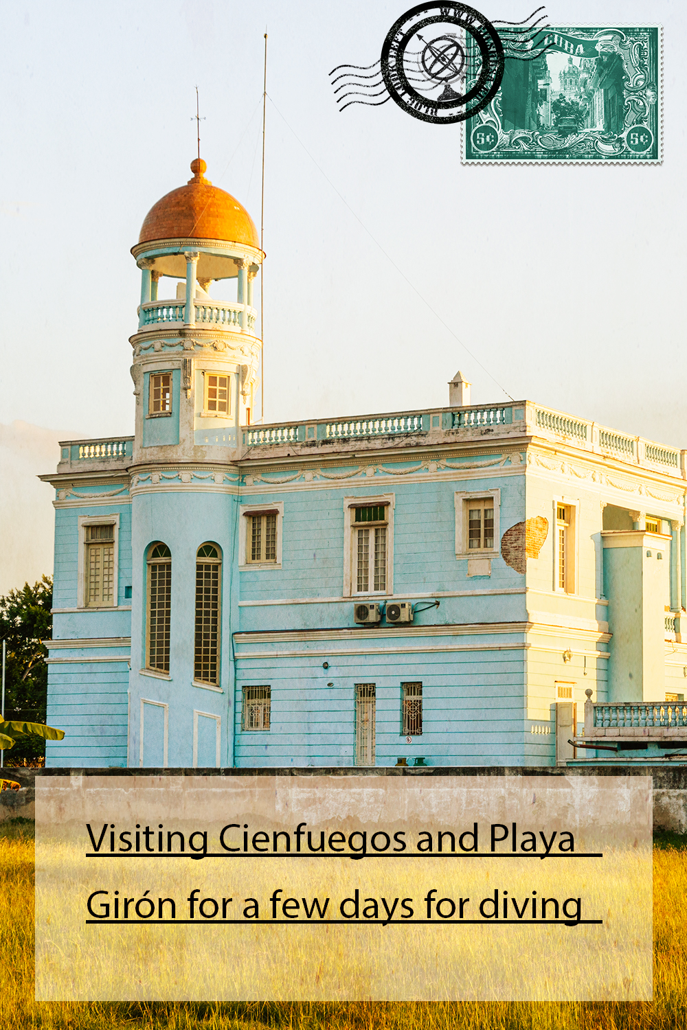 Visiting Cienfuegos and Playa Girón for a few days for diving