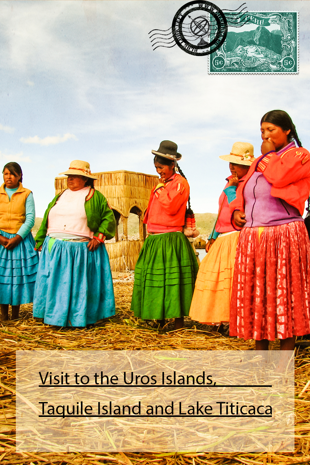 Visit to the Uros Islands, Taquile Island and Lake Titicaca